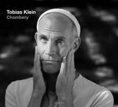 KLEIN TOBIAS  - CD CHAMBERY - CHAMBE..