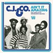 C.J. & CO.  - CD AIN'T IT AMAZING:..