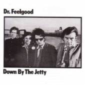DR. FEELGOOD  - VINYL DOWN BY THE JETTY -HQ VIN [VINYL]