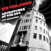DR. FEELGOOD  - 2xCD ADVENTURES AT THE BBC