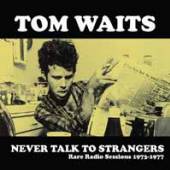  NEVER TALK TO STRANGERS: RARE RADIO SESSIONS 1973- [VINYL] - supershop.sk