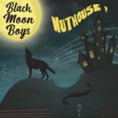 BLACK MOON BOYS  - CD NUTHOUSE