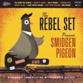 REBEL SET  - VINYL SMIDGEN PIGEON..