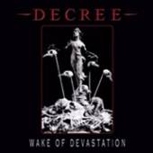 DECREE  - VINYL WAKE OF DEVASTATION [VINYL]