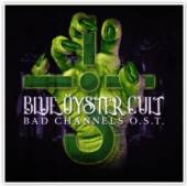 BLUE OYSTER CULT  - CD BAD CHANNELS/O.S.T.