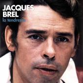 BREL JACQUES  - 2xVINYL LA TENDRESSE [VINYL]