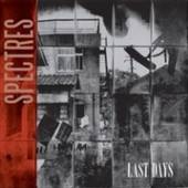 SPECTRES  - CD LAST DAYS
