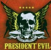 PRESIDENT EVIL  - CD THRASHÂ´N ROLL ASSHOLE S