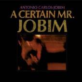 JOBIM ANTONIO CARLOS  - CD CERTAIN MR. JOBIM