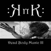 KNK  - CD DEAD BODY MUSIC III