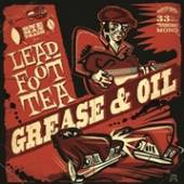 LEADFOOT TEA  - VINYL GREASE & OIL [VINYL]