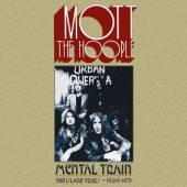 MOTT THE HOOPLE  - 6xCD MENTAL TRAIN -.. [LTD]