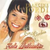 JORDI FRANCINE  - CD FROHE WEIHNACHTEN: EIN..