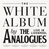 ANALOGUES  - 2xCD WHITE ALBUM -LIVE IN..