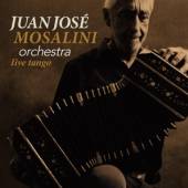 MOSALINI JUAN JOSE -ORCH  - 2xCD LIVE TANGO -REISSUE-