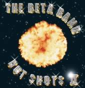 BETA BAND  - CD HOT SHOTS II