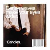 CANDIES  - CD DENSE WAVE MAKE YOUR EYES