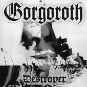 GORGOROTH  - CD DESTROYER