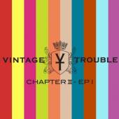 VINTAGE TROUBLE  - CD CHAPTER II