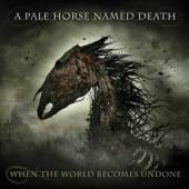 PALE HORSE NAMED DEATH  - 2xVINYL WHEN THE WORLD.. -HQ- [VINYL]