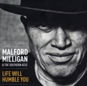 MILLIGAN MALFORD  - CD LIFE WILL HUMBLE YOU