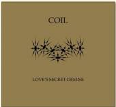 COIL  - CD LOVE'S SECRET DEMISE