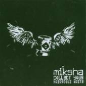 MIKSHA  - CD COLLECTECT YOUR HAZARDOUS
