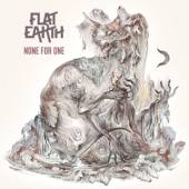 FLAT EARTH  - CD NONE FOR ONE
