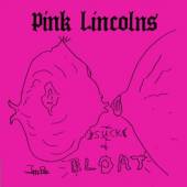 PINK LINCOLNS  - VINYL SUCK & BLOAT [VINYL]