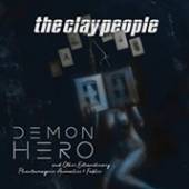 CLAY PEOPLE  - VINYL DEMON HERO AND..