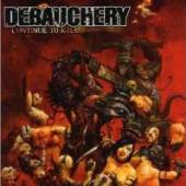 DEBAUCHERY  - CD CONTINUE TO KILL