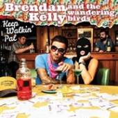 KELLY BRENDAN & THE WAND  - CD KEEP WALKIN' PAL
