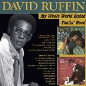 RUFFIN DAVID  - CD MY WHOLE WORLD ENDED + FEELIN' GOOD