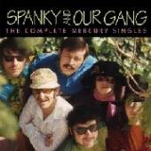 SPANKY & OUR GANG  - CD THE COMPLETE MERCURY SINGLES