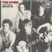 BYRDS  - SI LAZY DAYS/REPUTATION /7