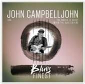 CAMPBELLJOHN JOHN  - CD BLUES FINEST