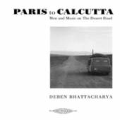 BHATTACHARYA DEBEN  - 4xCD PARIS TO CALCUTTA: MEN..