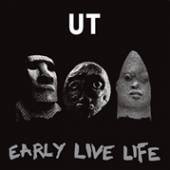 UT  - CD EARLY LIVE LIFE