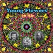 YOUNG FLOWERS  - VINYL ON AIR [VINYL]