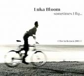 BLOOM LUKA  - CD SOMETIMES I FLY