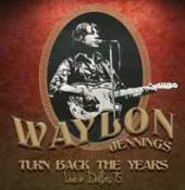 JENNINGS WAYLON  - VINYL TURN BACK THE YEARS -.. [VINYL]