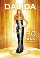 DALIDA  - DVD 30 ANS D'AMOUR