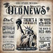 STEEL WOODS  - CD OLD NEWS