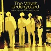 VELVET UNDERGROUND  - CD LIVE AT THE BOSTON TEA PARTY 68 & 69