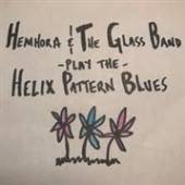HEMHORA & THE GLASS BAND  - CD HELIX PATTERN BLUES
