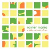 MARIA RAINER  - VINYL BETTER VERSION OF ME [VINYL]