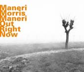 JOE MANERI / JOE MORRIS / MAT ..  - CD OUT RIGHT NOW