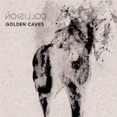 GOLDEN CAVES  - CD COLLISION