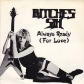 BITCHES SIN  - CM ALWAYS READY (FOR LOVE)