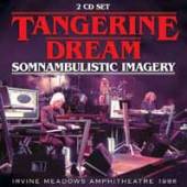 TANGERINE DREAM  - CD SOMNAMBULISTIC IMAGERY (2CD)